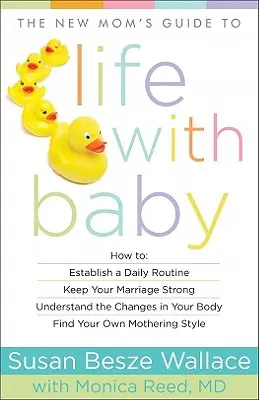 Przewodnik nowej mamy po życiu z dzieckiem - New Mom's Guide to Life with Baby