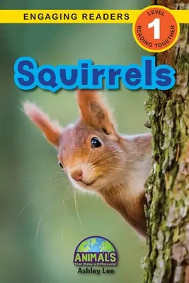 Wiewiórki: Zwierzęta, które robią różnicę! (Angażujące czytanki, poziom 1) - Squirrels: Animals That Make a Difference! (Engaging Readers, Level 1)