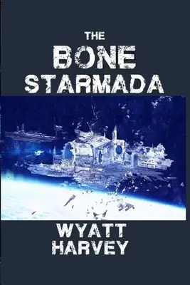 Starmada kości: Księga pierwsza - The Bone Starmada: Book One