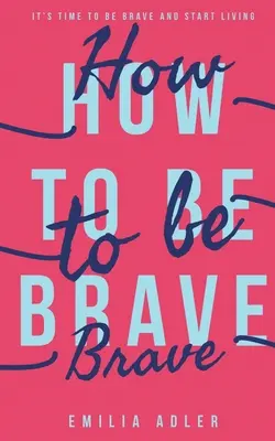 Jak być odważnym - How to be Brave