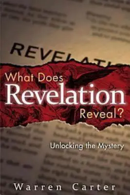 Co ujawnia Objawienie: odkrywanie tajemnicy - What Does Revelation Reveal?: Unlocking the Mystery