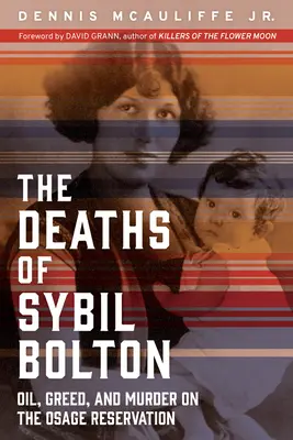 Śmierć Sybil Bolton: Ropa, chciwość i morderstwo w rezerwacie Osage - The Deaths of Sybil Bolton: Oil, Greed, and Murder on the Osage Reservation