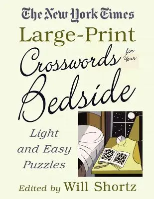 The New York Times Large-Print Crosswords for Your Bedside: Lekkie i łatwe łamigłówki - The New York Times Large-Print Crosswords for Your Bedside: Light and Easy Puzzles