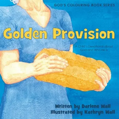 Złoty przepis: Dewocjonalia dla dzieci o Bogu i o tym, kim On jest - Golden Provision: A Child's Devotional about God and Who He is