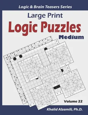 Puzzle logiczne w dużym formacie: 100 średnich puzzli (Kakuro, Samurai Sudoku, Battleships, Hakyuu, Minesweeper, Hitori, Samurai Jigsaw Sudoku, F - Large Print Logic Puzzles: 100 Medium Variety Puzzles (Kakuro, Samurai Sudoku, Battleships, Hakyuu, Minesweeper, Hitori, Samurai Jigsaw Sudoku, F