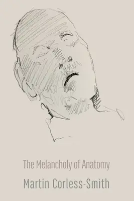 Melancholia anatomii - The Melancholy of Anatomy