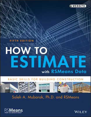 Jak szacować na podstawie danych Rsmeans: Podstawowe umiejętności w budownictwie - How to Estimate with Rsmeans Data: Basic Skills for Building Construction