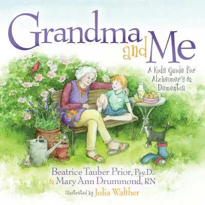 Babcia i ja: Przewodnik dla dzieci z chorobą Alzheimera i demencją - Grandma and Me: A Kid's Guide for Alzheimer's and Dementia
