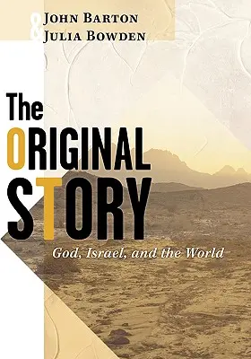 Oryginalna historia: Bóg, Izrael i świat - The Original Story: God, Israel, and the World