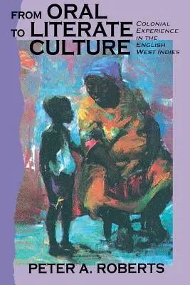 Od kultury ustnej do literackiej: Doświadczenia kolonialne w angielskich Indiach Zachodnich - From Oral to Literate Culture: Colonial Experience in the English West Indies