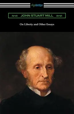 O wolności i inne eseje (ze wstępem A. D. Lindsaya) - On Liberty and Other Essays (with an Introduction by A. D. Lindsay)