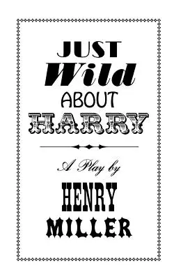 Just Wild about Harry: Melo-Melo w siedmiu scenach - Just Wild about Harry: A Melo-Melo in Seven Scenes