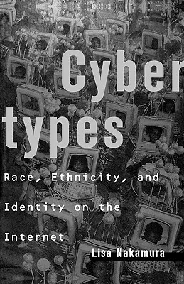 Cybertypy: Rasa, pochodzenie etniczne i tożsamość w Internecie - Cybertypes: Race, Ethnicity, and Identity on the Internet
