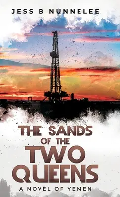 The Sands of the Two Queens: Powieść o Jemenie - The Sands of the Two Queens: A Novel of Yemen