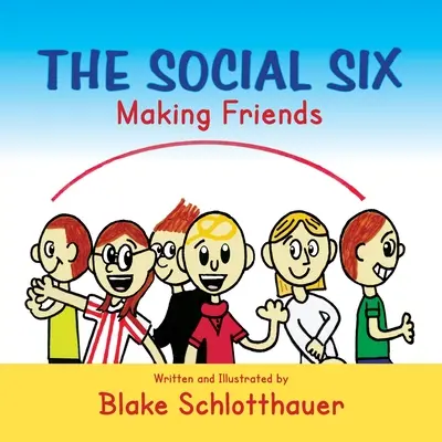 Szóstka społeczna, nawiązywanie przyjaźni - Social Six, Making Friends