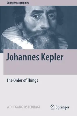 Johannes Kepler: Porządek rzeczy - Johannes Kepler: The Order of Things