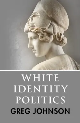 Polityka białej tożsamości - White Identity Politics