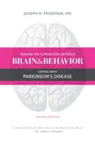 Tworzenie połączenia między mózgiem a zachowaniem: Radzenie sobie z chorobą Parkinsona - Making the Connection Between Brain and Behavior: Coping with Parkinson's Disease