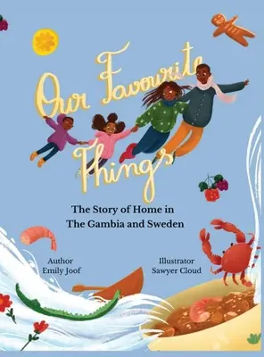 Nasze ulubione rzeczy. Historia domu w Gambii i Szwecji - Our Favourite Things. The Story of Home in The Gambia and Sweden