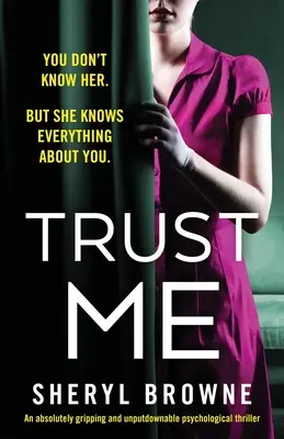 Zaufaj mi: Trzymający w napięciu thriller psychologiczny, którego nie da się odłożyć na bok. - Trust Me: An absolutely gripping and unputdownable psychological thriller