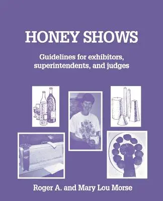 Honey Shows: Wytyczne dla wystawców, nadzorców i sędziów - Honey Shows: Guidelines for Exhibitors, Superintendents and Judges