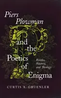 Piers Plowman i poetyka tajemnicy: Zagadki, retoryka i teologia - Piers Plowman and the Poetics of Enigma: Riddles, Rhetoric, and Theology