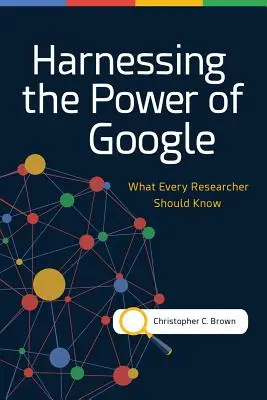 Wykorzystanie mocy Google: Co każdy badacz wiedzieć powinien - Harnessing the Power of Google: What Every Researcher Should Know