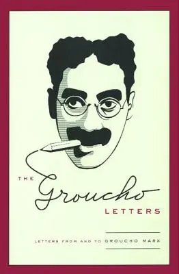 Listy Groucho: Listy od i do Groucho Marxa - The Groucho Letters: Letters from and to Groucho Marx