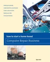 Jak założyć domową firmę zajmującą się naprawą komputerów - How to Start a Home-Based Computer Repair Business