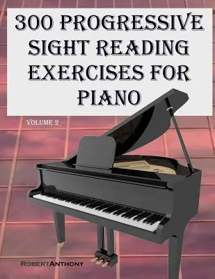 300 progresywnych ćwiczeń czytania nut na fortepian, tom drugi - 300 Progressive Sight Reading Exercises for Piano Volume Two