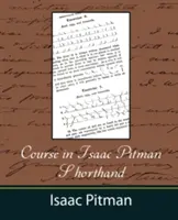 Kurs stenografii Isaaca Pitmana - Course in Isaac Pitman Shorthand