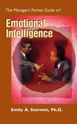 Kieszonkowy przewodnik menedżera po inteligencji emocjonalnej - The Manager's Pocket Guide to Emotional Intelligence