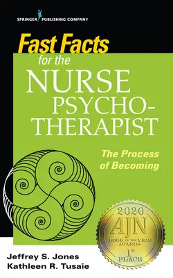 Szybkie fakty dla pielęgniarki psychoterapeutki: Proces stawania się - Fast Facts for the Nurse Psychotherapist: The Process of Becoming