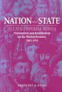 Naród i państwo w późnej imperialnej Rosji: Nacjonalizm i rusyfikacja na zachodniej granicy, 1863-1914 - Nation and State in Late Imperial Russia: Nationalism and Russification on the Western Frontier, 1863-1914