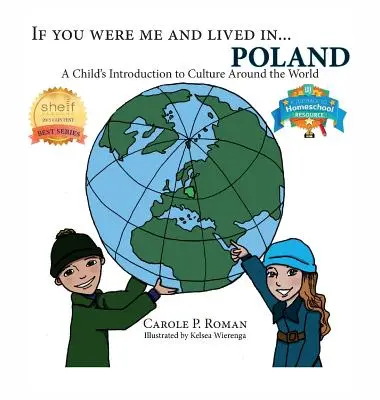 Gdybyś był mną i żył w... Polsce: Dziecięce wprowadzenie do kultury na całym świecie - If You Were Me and Lived in...Poland: A Child's Introduction to Culture Around the World