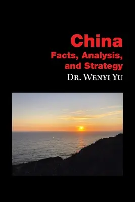 Chiny: Fakty, analiza i strategia - China: Facts, Analysis, and Strategy