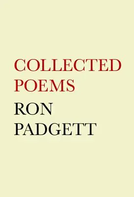 Ron Padgett: Wiersze zebrane - Ron Padgett: Collected Poems