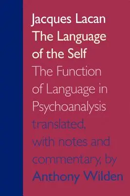 Język jaźni: funkcja języka w psychoanalizie - The Language of the Self: The Function of Language in Psychoanalysis