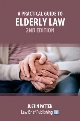 Praktyczny przewodnik po prawie osób starszych - wydanie 2 - A Practical Guide to Elderly Law - 2nd Edition