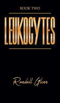 Leukocyty: Księga druga - Leukocytes: Book Two