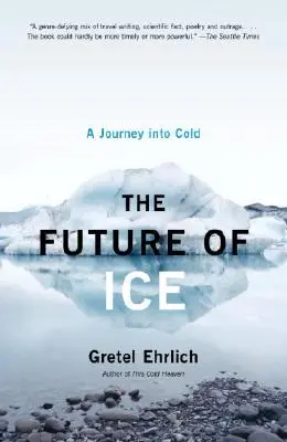 Przyszłość lodu: Podróż w chłód - The Future of Ice: A Journey Into Cold