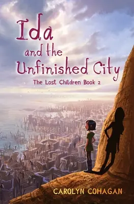 Ida i niedokończone miasto: The Lost Children Book 2 - Ida and the Unfinished City: The Lost Children Book 2