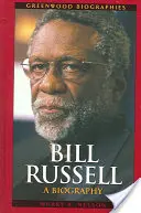 Bill Russell: Biografia - Bill Russell: A Biography
