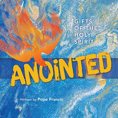 Namaszczony: Dary Ducha Świętego (Hc) - Anointed: Gifts of the Holy Spirit (Hc)