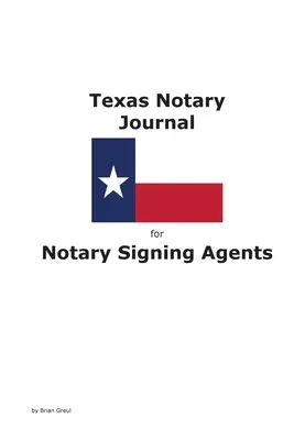 Teksański dziennik notarialny dla pełnomocników ds. podpisów notarialnych - Texas Notary Journal for Notary Signing Agents