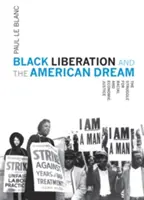 Czarne wyzwolenie i amerykański sen: Walka o sprawiedliwość rasową i ekonomiczną - Black Liberation and the American Dream: The Struggle for Racial and Economic Justice