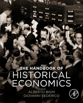 Podręcznik ekonomii historycznej - The Handbook of Historical Economics