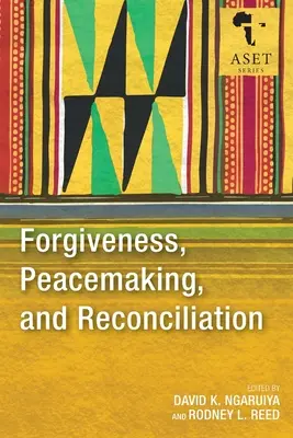 Przebaczenie, pokój i pojednanie - Forgiveness, Peacemaking, and Reconciliation