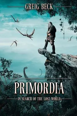 Primordia: W poszukiwaniu zaginionego świata - Primordia: In Search of the Lost World