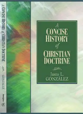 Zwięzła historia doktryny chrześcijańskiej - A Concise History of Christian Doctrine